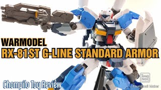 WARMODEL RX-81ST G-LINE STANDARD ARMOR REVIEW!!