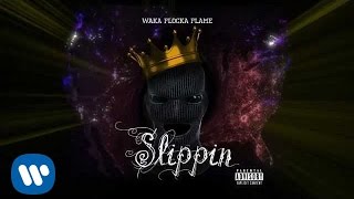 Waka Flocka Flame - Slippin [ Audio]