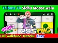 295 - Full Walkband Tutorial | Tribute To Sidhu Moose Wala @SidhuMooseWalaOfficial