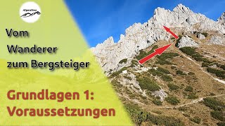 Vom Bergwanderer zum Bergsteiger: Diese GRUNDLAGEN solltet IHR mitbringen!