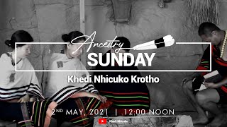 Ancestry Sunday - Khedi Nhicuko