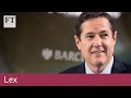 Barclays chief faces investigation | Lex