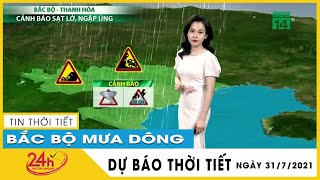Dự báo thời tiết hôm nay mới nhất 31/07/2021 Dự báo thời tiết 3 ngày tới Hà Nội ngày nắng chiều mưa