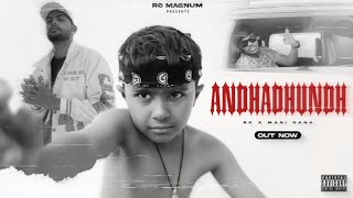 Andhadhundh (Official Video) : RC Magnum | Mani Rana | New Haryanvi Songs Haryanavi 2024