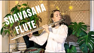 🌿EXPERIENCE BLISSFUL SHAVASANA WITH FLUTE | YOGA AND MEDITATION MUSIC 🌿