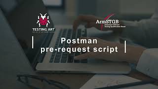 8. Using Pre-request Scripts in Postman
