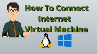 How To Connect Internet From Virtual Machine VMWare Work Station