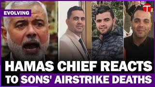 Hamas Leader's Tragic Loss: 3 Sons Killed in Airstrike