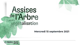 Vidéo 3 : Assises de l'arbre et de la végétalisation - Table ronde pour des villes biodiversitaires