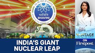 Indias New Nuclear Reactor Attains Criticality | Vantage on Firstpost | N18G