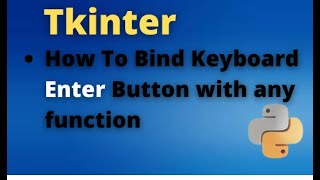 How to Bind Enter Button with Any Function || Python Programming || GUI Hindi series.