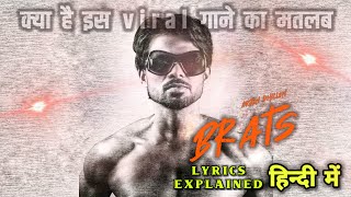 Brats - Lyrics Meaning in Hindi | Full Explanation | Arjan Dhillon | Latest Punjabi Songs 2024