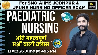 Senior Nursing Officer Exam 2023 | SNO AIIMS Jodhpur | Pediatric Nursing #4 | MCQs | By Raju Sir