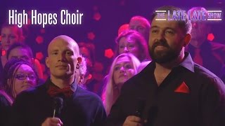 The High Hope Choir sing High Hopes | The Late Late Show
