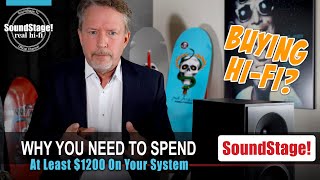 Why You Need to Spend at Least $1200 for Your Hi-Fi System - SoundStage! Real Hi-Fi (Ep:1)