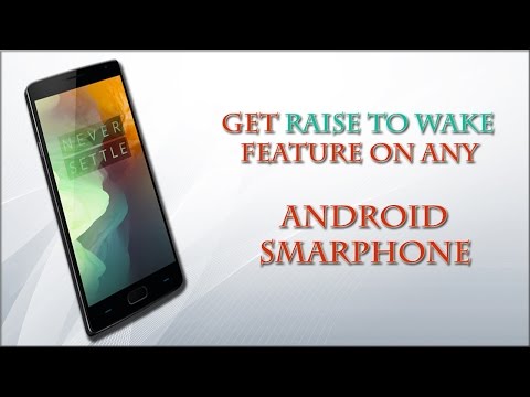 Get RAISE TO WAKE || feature || on any || android smartphone.!! Get RAISE TO WAKE || feature || on any || android smartphone.!!