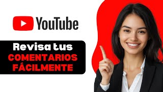 Como Ver Mis Comentarios En Youtube PC 2025