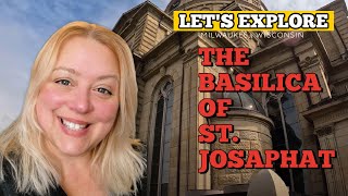 Exploring Milwaukee's Hidden Gem: The Basilica of St. Josaphat!!!