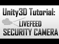 Creating a Livefeed security camera in Unity Pro (JavaScript/Unity4)