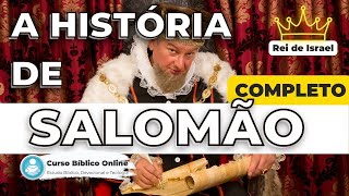 Quem foi Salomão? A História de Salomão - Rei de Israel - O Templo de Salomão