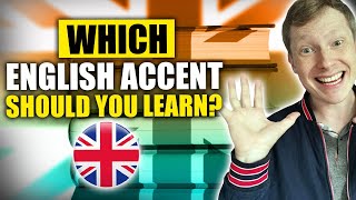 Which English Accent Should You Learn?