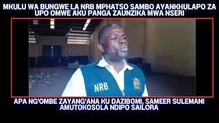 MKULU WA BUNGWE LA NRB MPHATSO SAMBO WALANKHULAPO ZA UPO OMWE AKU PANGA ZAUNZIKA MWA NSERI