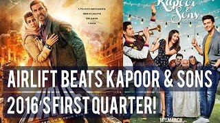 Akshay’s Airlift BEATS Kapoor & Sons to become the most LOVED film of 2016′s first quarter!