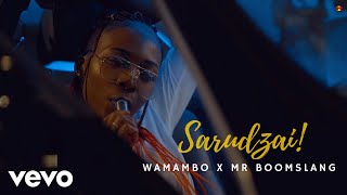 WaMambo - Sarudzai (Official Video) ft. Kazz AKA Mr Boomslang