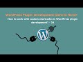 How to work with custom shortcode in WordPress plugin development?