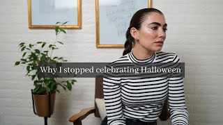 Why I stopped celebrating Halloween