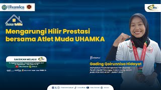 MENGARUNGI HILIR PRESTASI BERSAMA ATLET MUDA UHAMKA + UHAMKA || TERAS TVMU