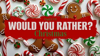 🎄CHRISTMAS Would You Rather? Workout | Brain Break | Family Fitness Games | PE Warmup