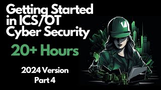 Getting Started in ICS/OT Cyber Security - 20+ Hours - Part 4 (Secure Network Architecture)