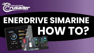 How to get the best out of your Enerdrive Simarine System  - Crusader Melbourne