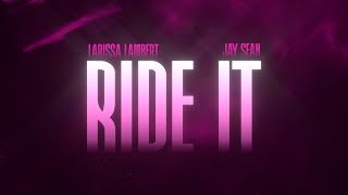Larissa Lambert & Jay Sean - Ride It (Official Lyric Video)