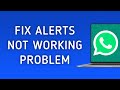How To Fix WhatsApp Notifications Not Working Problem On PC