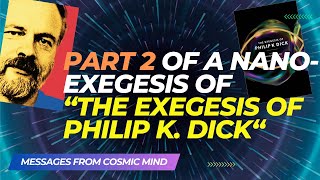 Voices of the Cosmos - Decoding Philip K. Dick's Exegesis