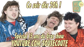 SPÉCIAL 15 ANS DU GROS SHOW