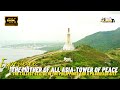 The Mother of all Asia-Tower of Peace Statue||The Tallest Statue in the Philippines& Pilgrimage Site