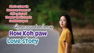 6 January 2025 love story မါတဂၤလၢတဲတၢ်တသ့