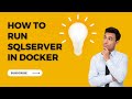 Run SQLServer in Docker!