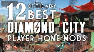 12 of the Best Diamond City Player Home Mods for Fallout 4