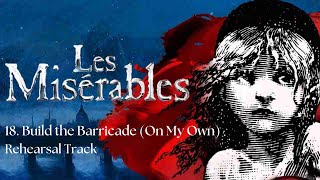 Building the Barricade (On My Own) - 18 - Les Misérables