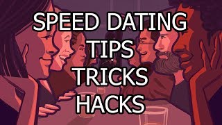 Speed Dating - Tips, Tricks & Hacks