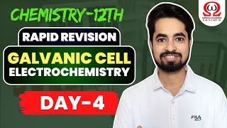 GALVANIC CELL | DAY-4 | ELECTROCHEMISTRY | RAPID REVISION | CHEMISTRY CLASS 12 | CBSE, NEET AND JEE