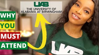 TEN THINGS I LOVE ABOUT UAB| 10 REASONS WHY YOU SHOULD CHOOSE UNIVERSITY OF ALABAMA AT BIRMINGHAM