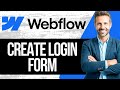 How to Create a Login Form in Webflow | Full Tutorial 2025