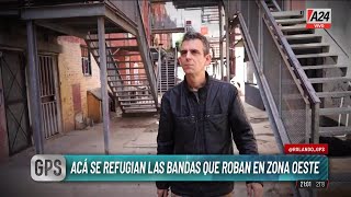 🚨ASÍ SE REFUGIAN LAS BANDAS QUE ROBAN EN ZONA OESTE