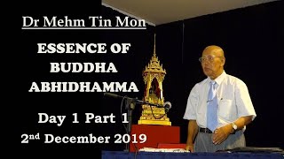 DAY 1 PART 1 (2nd Dec 2019) ABHIDHAMMA CLASS by Dr Mehm Tin Mon @BGF