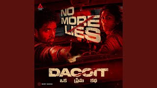 No More Lies (From "Dacoit (Telugu)")